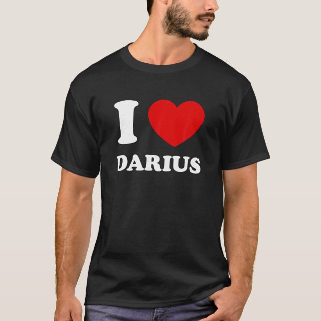 T-shirt I Love Darius I Heart Darius Funny Prénom Dari (Devant)