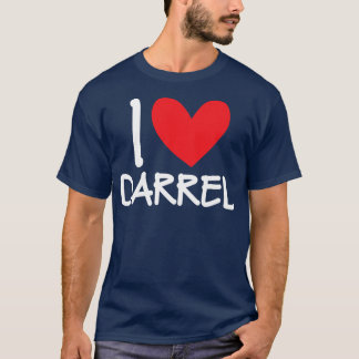T-shirt I Love Darrel Nom Personnalisé Hommes Guy BFF