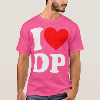 T-shirt I Love Dp I Heart Dp