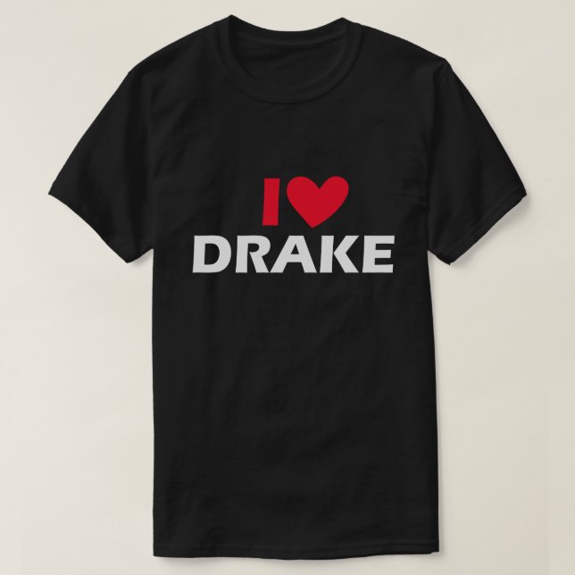 T-shirt I Love Drake (Design devant)