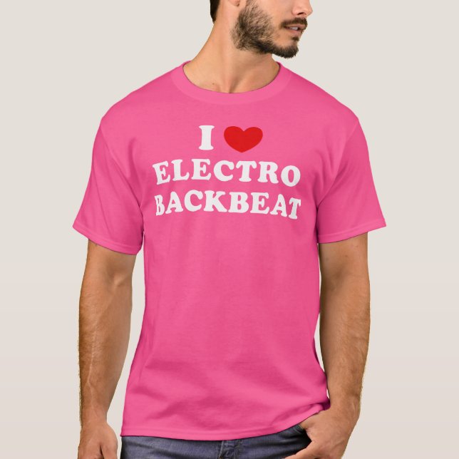 T-shirt I Love Electro Backbeat I Heart Electro Backbeat (Devant)