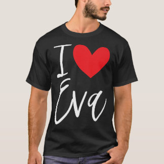 T-shirt I Love Eva Nom Fille Personnalisée Femme BFF Ami