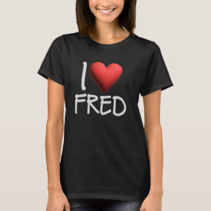 T-shirt I Love Fred Nom Hommes Personnalisés Guy BFF Ami H