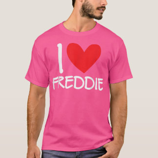 T-shirt I Love Freddie Nom Hommes Personnalisés Guy BFF Fr