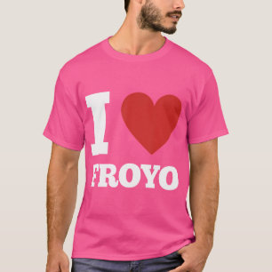 T-shirt I Love Froyo Frozen Yogurt Lover National Froyo Da