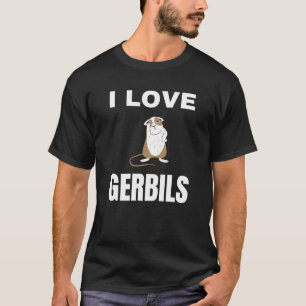 T-shirt I love Gerbils