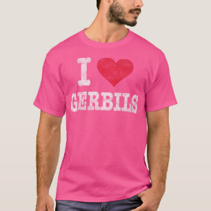 T-shirt I Love Gerbils Funny
