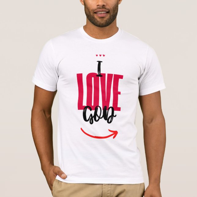 T-shirt I Love God  (Devant)