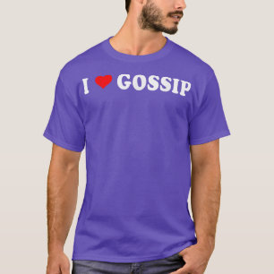 T-shirt I Love Gossip Baby Women Girls