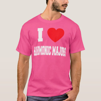 T-shirt I Love Harmonic Majors