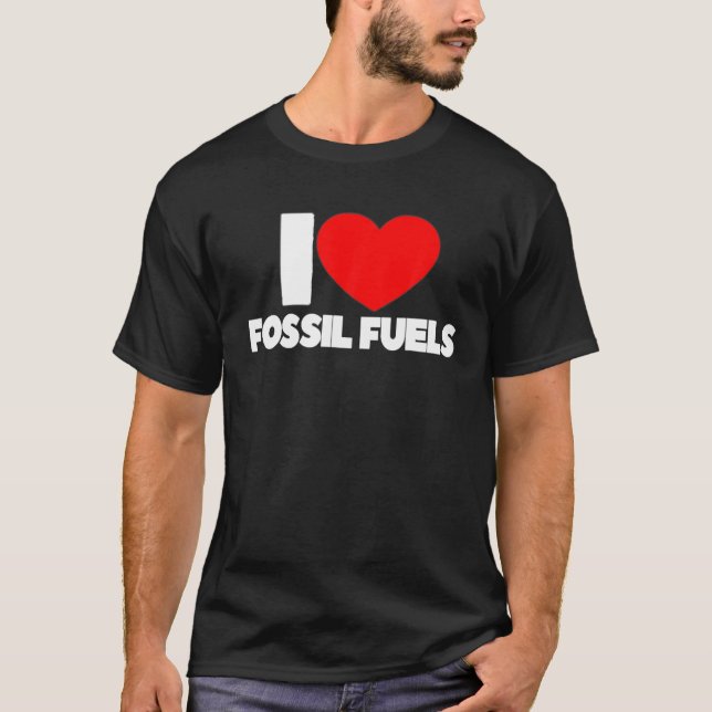 T-shirt I Love Heart Fossil Fuels (Devant)