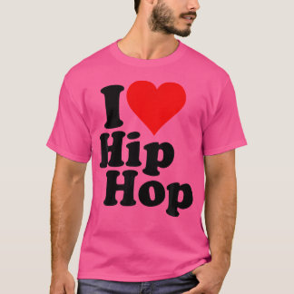 T-shirt I Love Heart Hip hop Rap