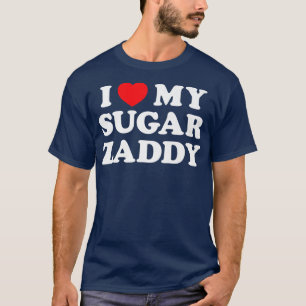 T-shirt I Love Heart My Sugar Zaddy Daddy Daddy Funny Père