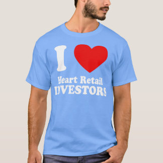 T-shirt I Love Heart Retail Investors 2