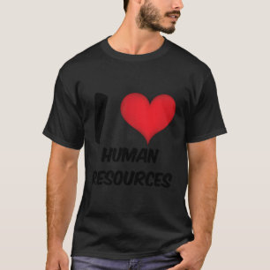 T-shirt I Love Hr Red He Hu Ressources