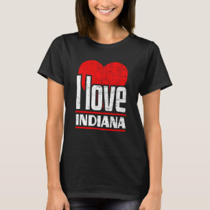 T-shirt I Love Indiana Best Home State I Heart Indiana