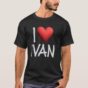 T-shirt I Love Ivan Nom Hommes Personnalisés Guy BFF Ami H