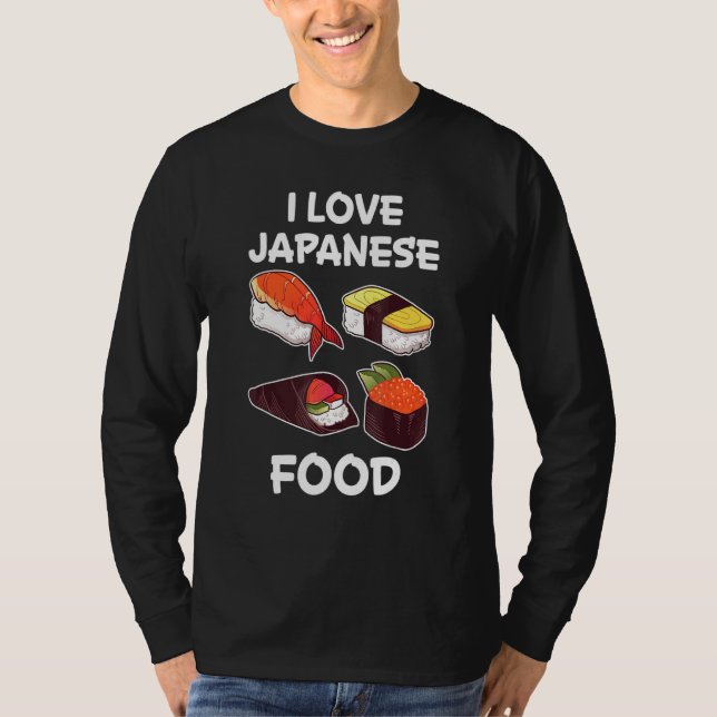T-shirt I Love Japonais Nourriture Japonaise Cuisine Japon (Devant)