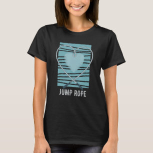 T-shirt I Love Jump Rope I Heart Jumping Rope Jump Skippin
