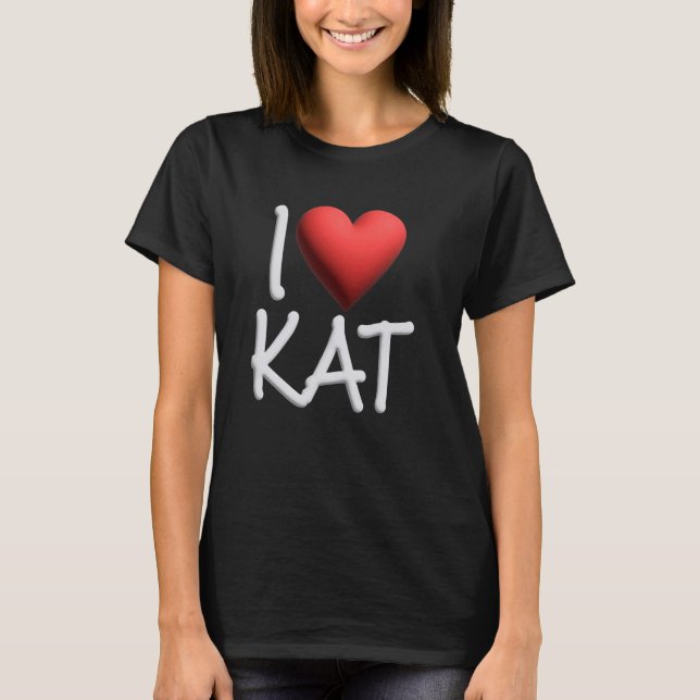 T-shirt I Love Kat Nom Fille Personnalisée Femme Ami Hea (Devant)