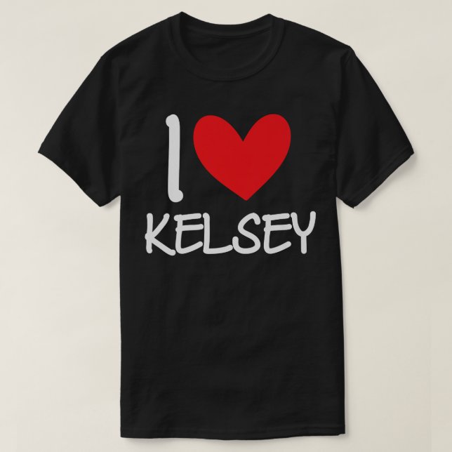 T-shirt I Love Kelsey Nom Fille Personnalisée Femme Bff Fr (Design devant)
