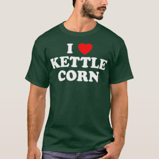 T-shirt I Love Kettle Corn Heart Popcorn Fair Food Luv