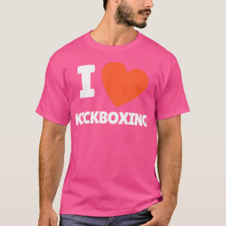 T-shirt I Love Kickboxing I Heart Kickboxing Lovers