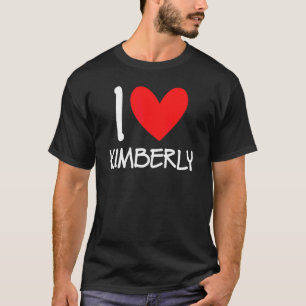 T-shirt I Love Kimberly Name Personalized Girl Woman Bff K