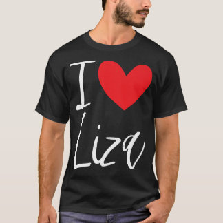 T-shirt I Love Liza Nom Personalized Girl Woman Bff Frien