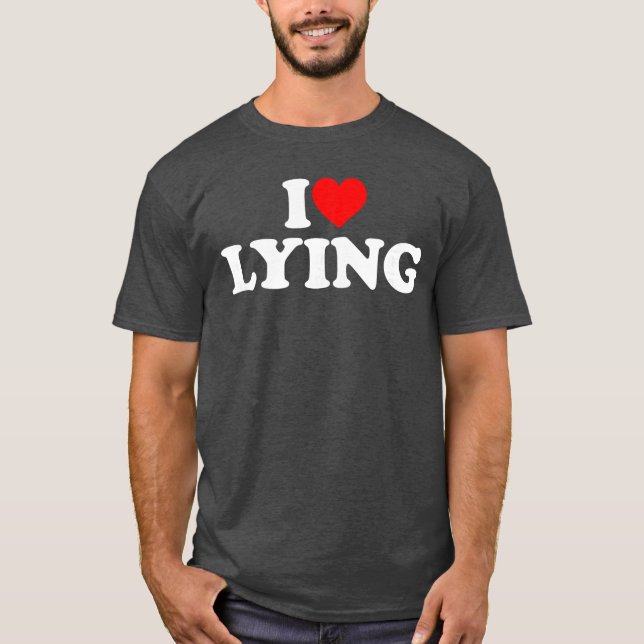 T-shirt I Love Lying friends (Devant)