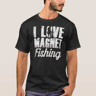 T-shirt I Love Magnet Pêche Magnets Pêcheur Fisher