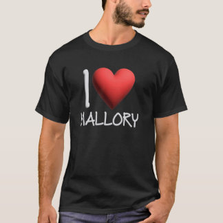 T-shirt I Love Mallory Nom Fille Personnalisée Femme Ami