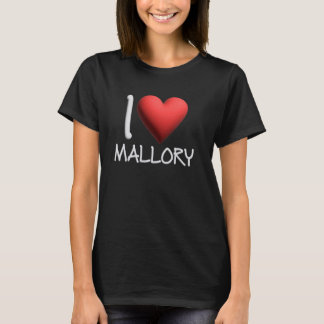 T-shirt I Love Mallory Nom Fille Personnalisée Femme Ami