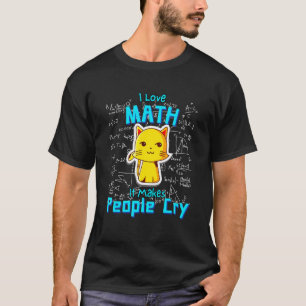 T-shirt I Love Math Mathématique Chat Humour Formules Geek