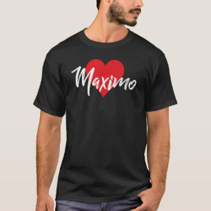 T-shirt I Love Maximo Prénom I Heart Nom