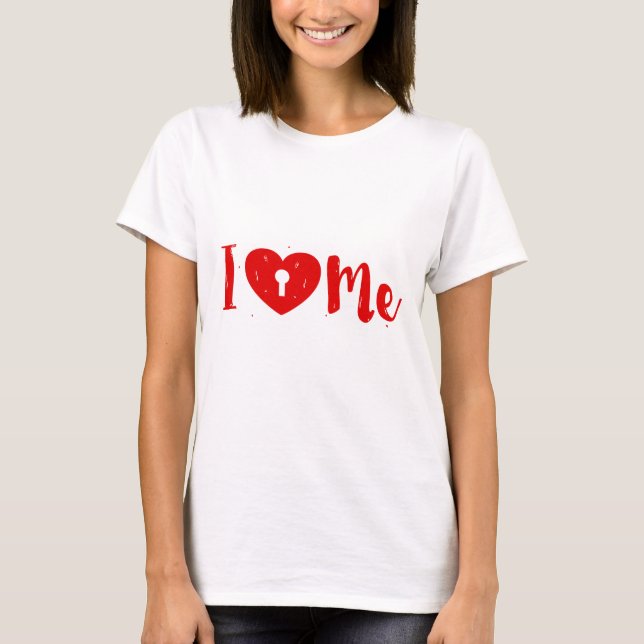 T-shirt I Love Me-Anti-Valentines Design de texte (Devant)