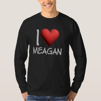 T-shirt I Love Meagan Nom Fille Personnalisée Femme Ami