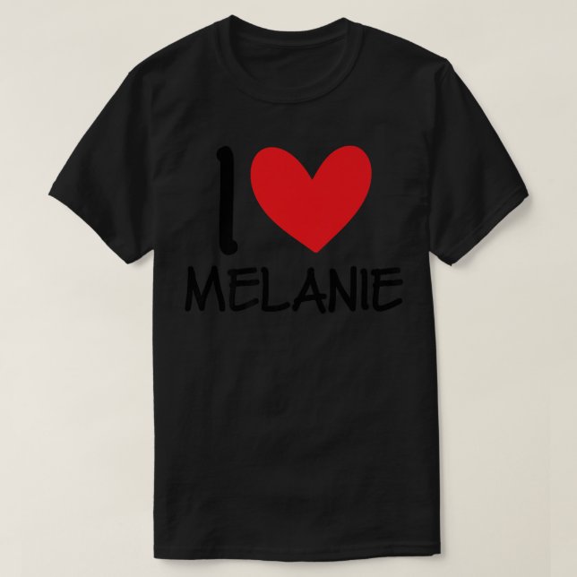 T-shirt I Love Melanie Nom Fille Personnalisée Femme Bff F (Design devant)