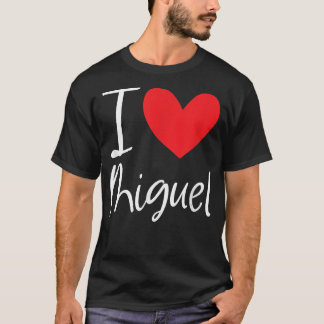 T-shirt I Love Miguel Nom Personnalisé Garçon Homme BFF Am
