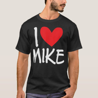 T-shirt I Love Mike Nom Hommes Personnalisés Guy BFF Ami H