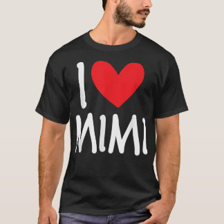 T-shirt I Love Mimi Nom Fille Personnalisée Femme Bff Frie