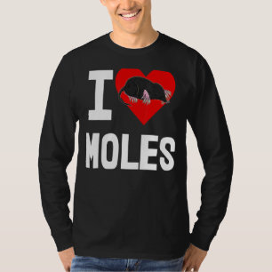T-shirt I Love Moles Femmes mignonne Little Mole Love