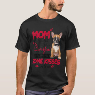 T-shirt I Love Mom French Bulldog Mother Day Frenchie Mom