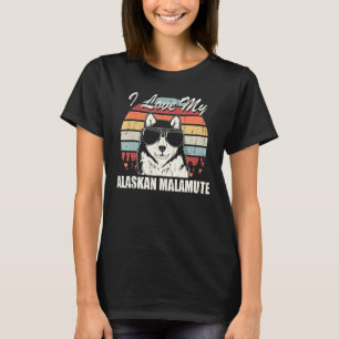 T-shirt I Love My Alaskan Malamute Vintage Retro Design
