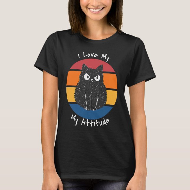 T-shirt I Love My Attitude Problem Sarcastic Cat Kitten An (Devant)