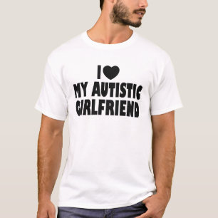 T-shirt I Love My Autistic Girlfriend - Autisme Acceptatio