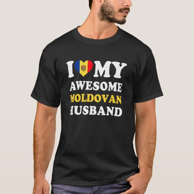 T-shirt I love My Awesome Moldovan Husband Funny (Devant)