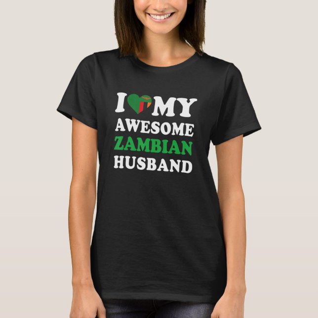 T-shirt I love My Awesome Zambian Husband Funny (Devant)