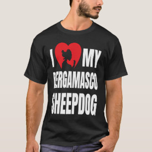 T-shirt I Love My Bergamasco Sheepdog Chien Silhouette in