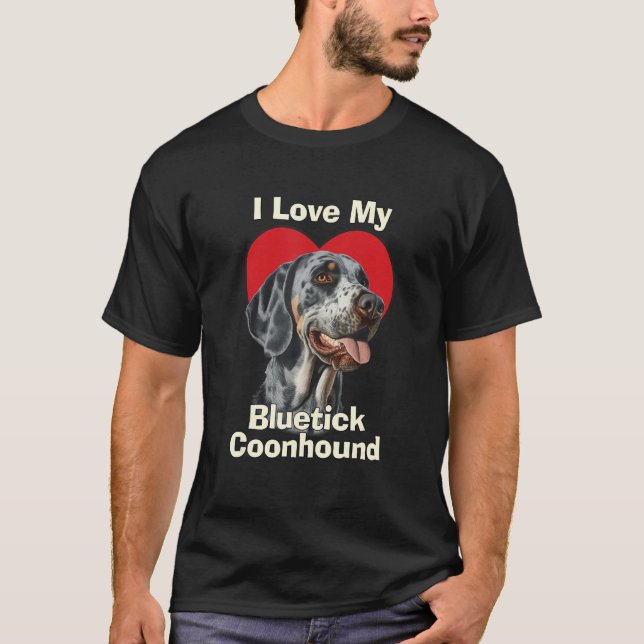 T-shirt I Love My Bluetick Coonhound Puppy Dog (Devant)
